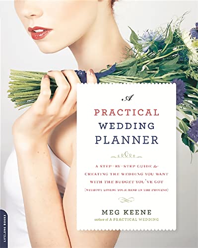 9780738218427: Practical Wedding Planner: A Step-by-Step Guide to Creating the Wedding You Want with the Budget You've Got (without Losing Your Mind in the Process)