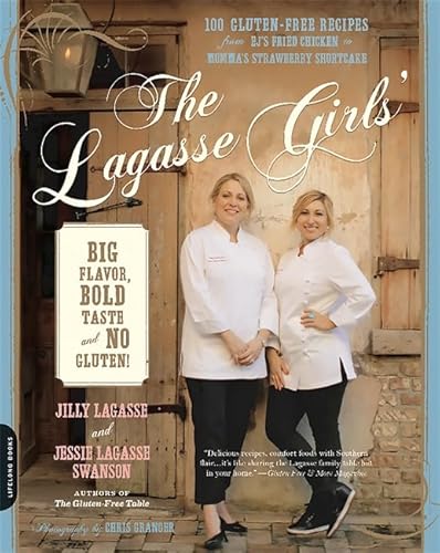 Stock image for The Lagasse Girls' Big Flavor, Bold Taste--and No Gluten!: 100 Gluten-Free Recipes from EJ's Fried Chicken to Momma's Strawberry Shortcake for sale by Once Upon A Time Books