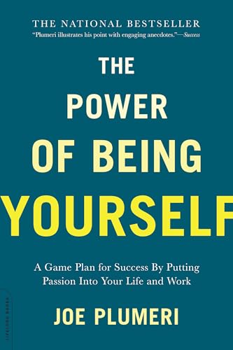 9780738218816: The Power of Being Yourself: A Game Plan for Success--by Putting Passion into Your Life and Work