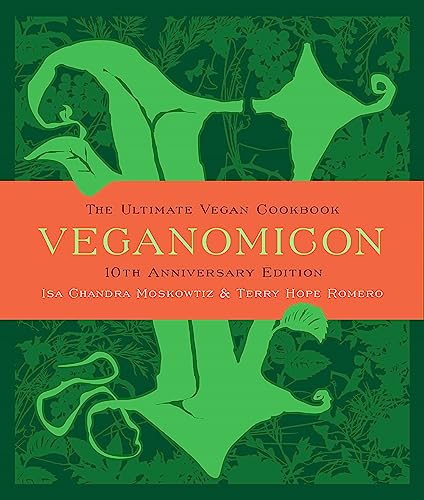 Stock image for Veganomicon (10th Anniversary Edition): The Ultimate Vegan Cookbook for sale by Goodwill of Colorado