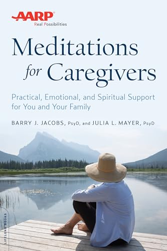 Imagen de archivo de AARP Meditations for Caregivers: Practical, Emotional, and Spiritual Support for You and Your Family a la venta por SecondSale