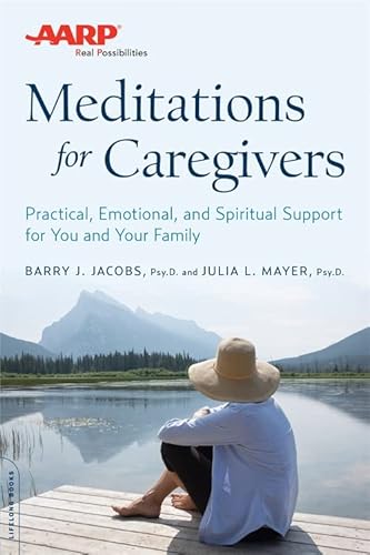 9780738219028: AARP Meditations for Caregivers: Practical, Emotional, and Spiritual Support for You and Your Family