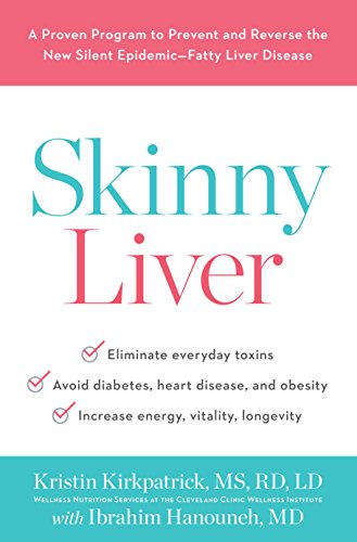 Stock image for Skinny Liver: A Proven Program to Prevent and Reverse the New Silent Epidemic-Fatty Liver Disease for sale by BooksRun