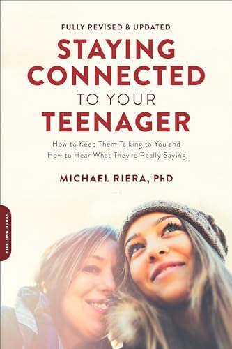 Stock image for Staying Connected to Your Teenager, Revised Edition: How to Keep Them Talking to You and How to Hear What They're Really Saying for sale by SecondSale