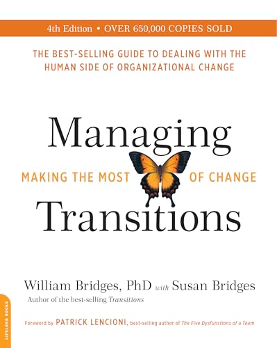 Beispielbild fr Managing Transitions (25th anniversary edition): Making the Most of Change zum Verkauf von Read&Dream