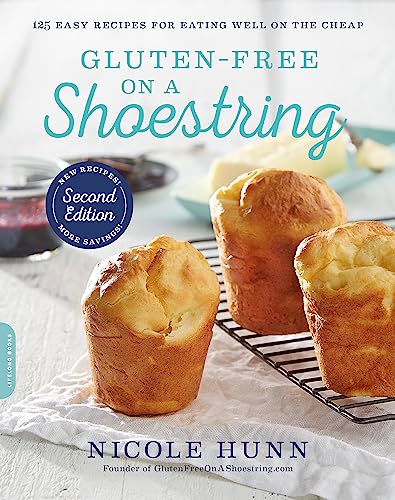 Imagen de archivo de Gluten-Free on a Shoestring: 125 Easy Recipes for Eating Well on the Cheap a la venta por Bookoutlet1