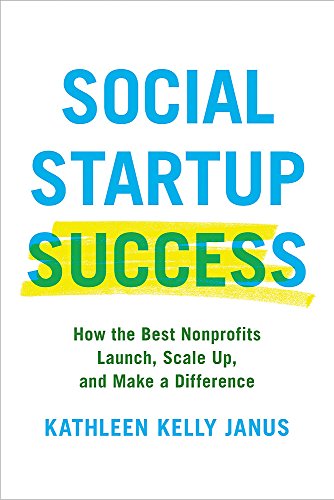 Stock image for Social Startup Success: How the Best Nonprofits Launch, Scale Up, and Make a Difference for sale by SecondSale