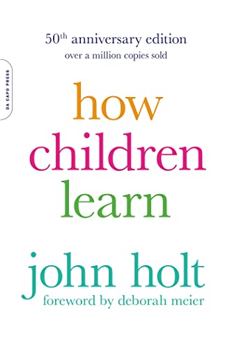 9780738220086: How Children Learn (50th anniversary edition) (A Merloyd Lawrence Book)
