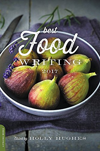 Beispielbild fr Best Food Writing 2017 zum Verkauf von SecondSale