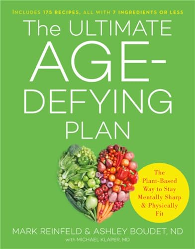 Imagen de archivo de The Ultimate Age-Defying Plan: The Plant-Based Way to Stay Mentally Sharp and Physically Fit a la venta por ThriftBooks-Reno