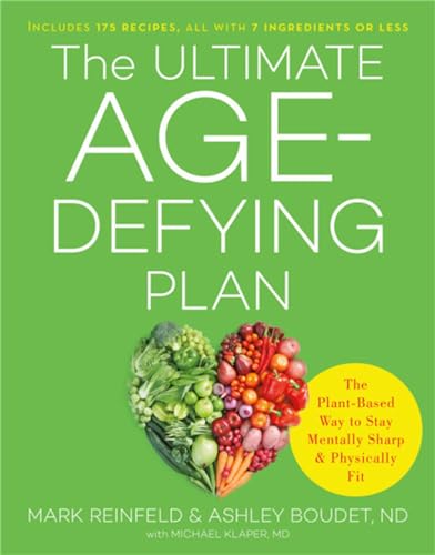Stock image for The Ultimate Age-Defying Plan: The Plant-Based Way to Stay Mentally Sharp and Physically Fit for sale by ZBK Books
