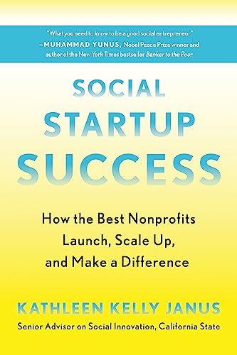 Imagen de archivo de Social Startup Success: How the Best Nonprofits Launch, Scale Up, and Make a Difference a la venta por PlumCircle