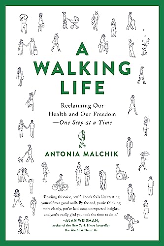 Stock image for A Walking Life: Reclaiming Our Health and Our Freedom One Step at a Time for sale by Bookoutlet1