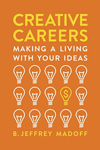 Stock image for Creative Careers: Making a Living with Your Ideas for sale by SecondSale