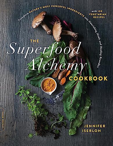 Beispielbild fr The Superfood Alchemy Cookbook : Transform Nature's Most Powerful Ingredients into Nourishing Meals and Healing Remedies zum Verkauf von Better World Books