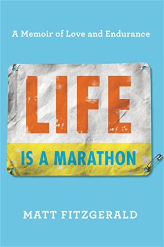 Stock image for Life Is a Marathon: A Memoir of Love and Endurance for sale by ZBK Books