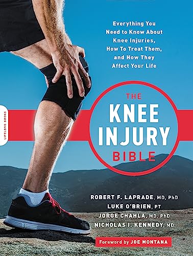 Imagen de archivo de The Knee Injury Bible: Everything You Need to Know about Knee Injuries, How to Treat Them, and How They Affect Your Life a la venta por Books From California