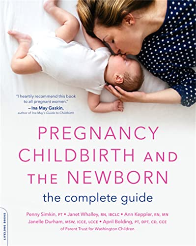 Beispielbild fr Pregnancy, Childbirth, and the Newborn (New Edition) : The Complete Guide zum Verkauf von Better World Books