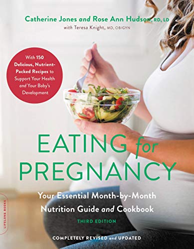 

Eating for Pregnancy: Your Essential Month-by-Month Nutrition Guide and Cookbook [Soft Cover ]