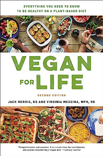 Imagen de archivo de Vegan for Life: Everything You Need to Know to Be Healthy on a Plant-based Diet a la venta por Bookoutlet1