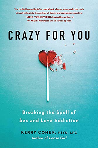 Beispielbild fr Crazy for You: Breaking the Spell of Sex and Love Addiction zum Verkauf von Bookoutlet1