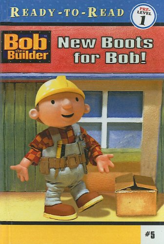 New Boots for Bob! (Bob the Builder (Prebound Numbered)) (9780738337029) by Kiki Thorpe,Hot Animation,Animation Hot,Diane Redmond