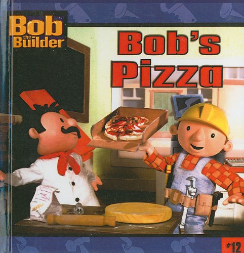 Bob Builder 8x8 12: Bob's Pizza (Turtleback School & Library Binding Edition) (9780738343501) by Campbell, Louisa