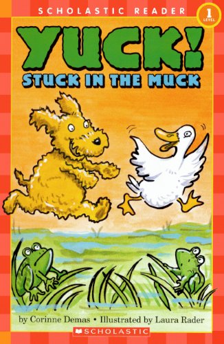 Yuck! Stuck In The Muck (Turtleback School & Library Binding Edition) (9780738370767) by Demas, Corinne