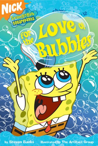 For The Love Of Bubbles (Turtleback School & Library Binding Edition) (Spongebob Squarepants Chapter Books (Pb)) - Steven Banks