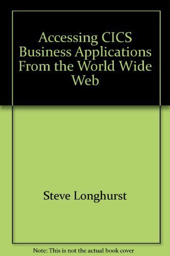 9780738400426: Accessing CICS Business Applications From the World Wide Web