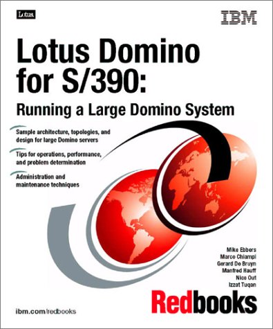 Lotus Domino for S/390: Running a Large Domino System (9780738419503) by Ebbers, Mike; IBM Redbooks