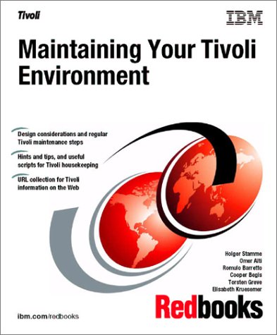 Maintaining Your Tivoli Environment (IBM Redbooks) (9780738422374) by IBM Redbooks