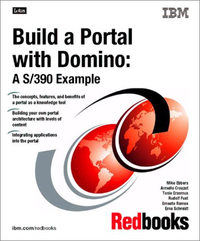 Stock image for Build a Portal With Domino: A S/390 Example [IBM Redbooks SG24-6231-00] for sale by Tiber Books