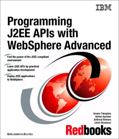 Programming J2Ee Apis With Websphere Advanced: August 2001 (9780738422978) by IBM Redbooks