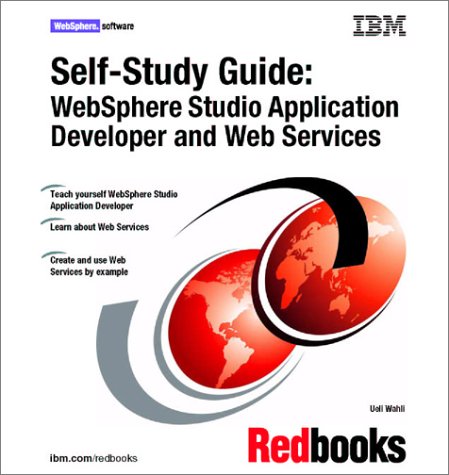 Stock image for Self-Study Guide: WebSphere Studio Application Developer and Web Services for sale by Wonder Book