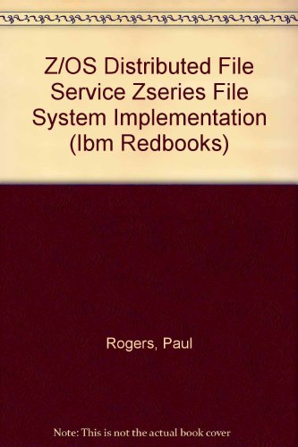 9780738425696: Z/OS Distributed File Service Zseries File System Implementation (IBM Redbooks)