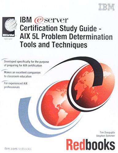 IBM Certification Study Guide - Aix 5L Problem Determination Tools and Techniques (9780738427027) by IBM Redbooks