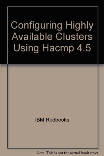 Configuring Highly Available Clusters Using Hacmp 4.5 (9780738427294) by IBM Redbooks