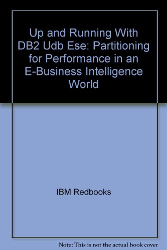 9780738429304: Up and Running With DB2 Udb Ese: Partitioning for Performance in an E-Business Intelligence World