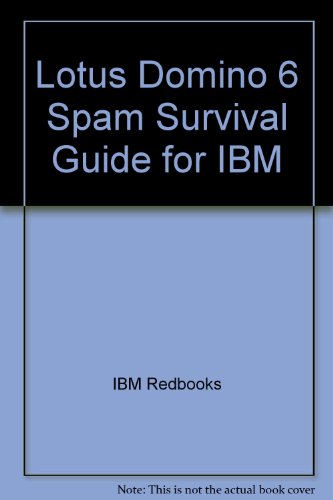 Lotus Domino 6 Spam Survival Guide for IBM - IBM Redbooks
