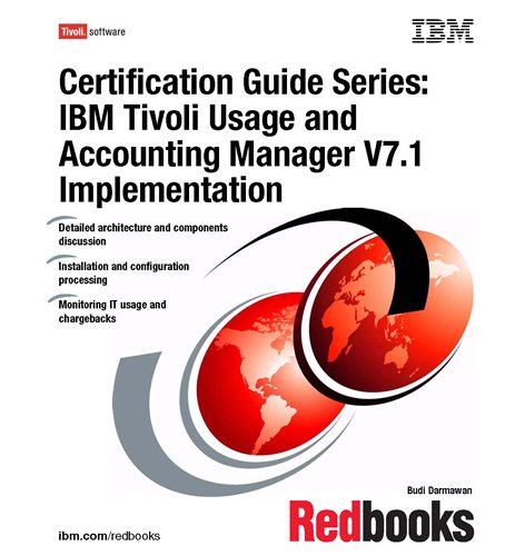 IBM Tivoli Usage and Accounting Manager V7.1 Implementation (Certification Guide Series) (9780738432489) by IBM Redbooks