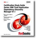 Stock image for IBM Tivoli Application Dependency Discovery Manager V7.1 (Certification Study Guide Series) for sale by dsmbooks