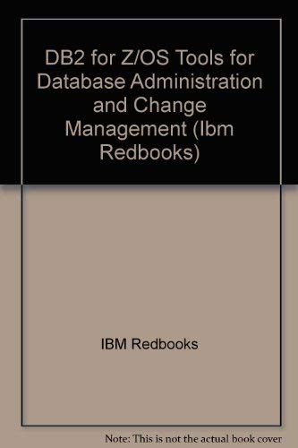 DB2 for Z/OS Tools for Database Administration and Change Management (IBM Redbooks) (9780738453149) by IBM Redbooks