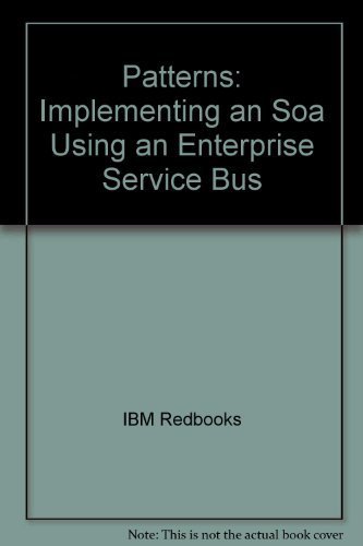 Beispielbild fr Patterns: Implementing an Soa Using an Enterprise Service Bus zum Verkauf von Wonder Book