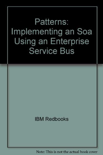 Stock image for Patterns: Implementing an Soa Using an Enterprise Service Bus for sale by Wonder Book