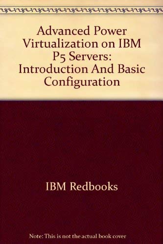Stock image for Advanced Power Virtualization on IBM P5 Servers: Introduction And Basic Configuration for sale by HPB-Red