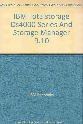 9780738492285: IBM Totalstorage Ds4000 Series And Storage Manager 9.10