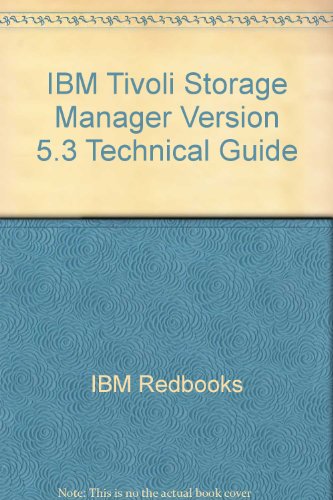 IBM Tivoli Storage Manager Version 5.3 Technical Guide - IBM Redbooks