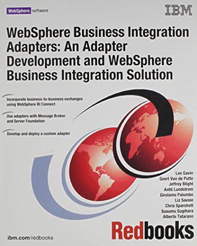 Websphere Business Integration Adapters: An Adapter Development And Websphere Business Integration Solution (9780738493503) by IBM Redbooks