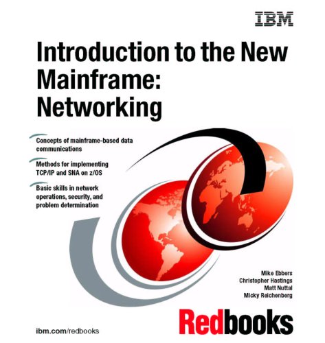 Introduction to the New Mainframe: Networking (9780738494791) by Mike Ebbers; Christopher Hastings; Matt Nuttall; Micky Reichenberg